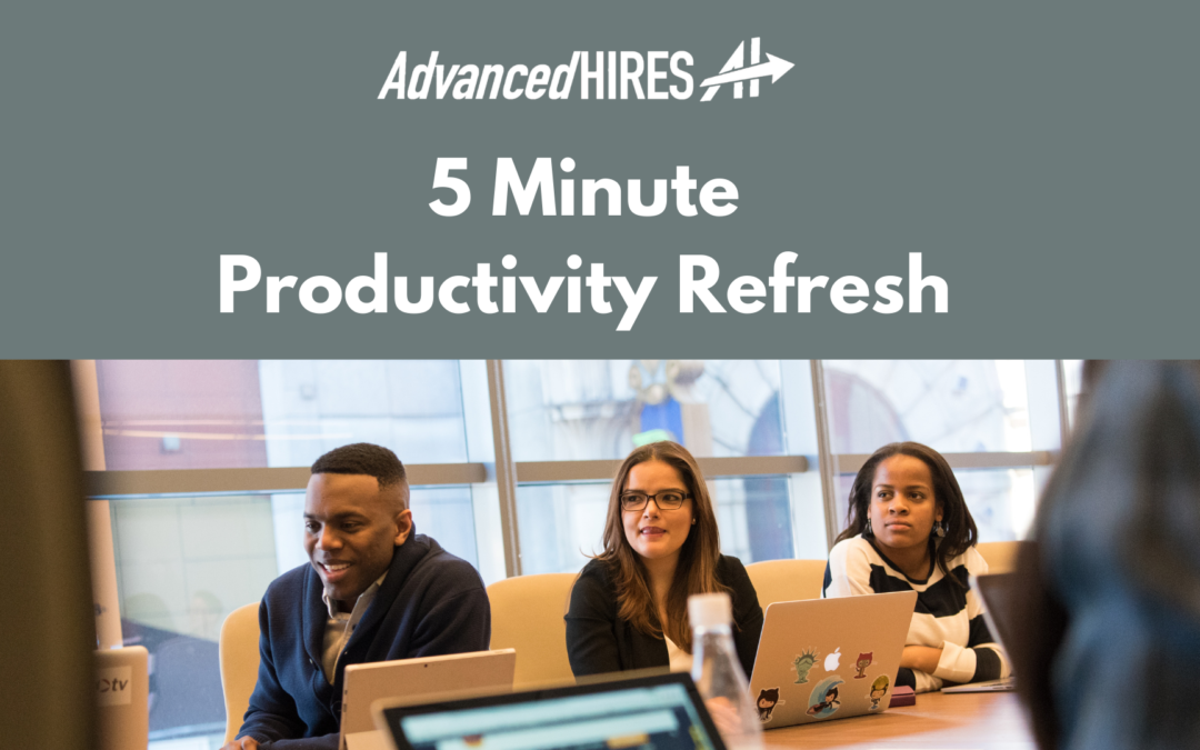 5 Minute Productivity Refresh