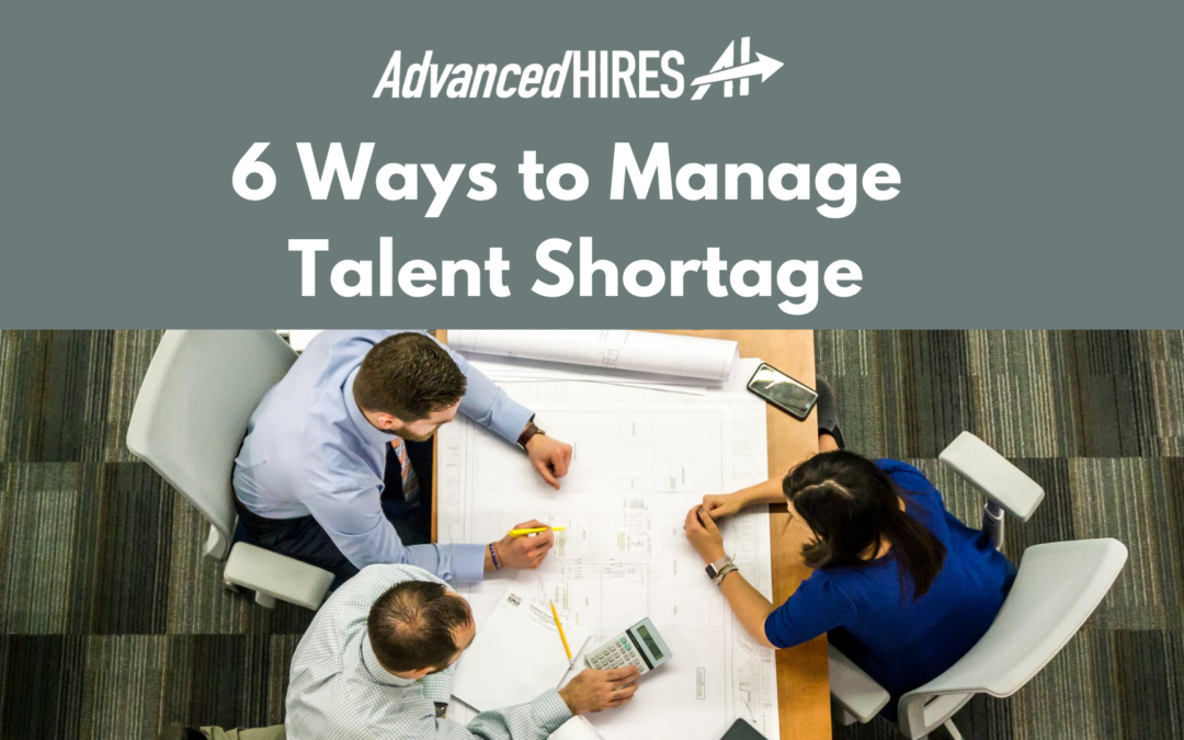 6 Ways to Manage Talent Shortage
